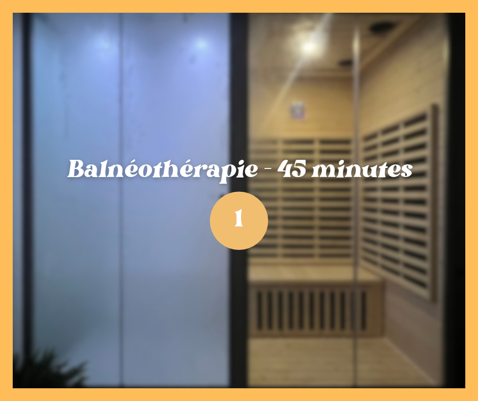 Balnéothérapie 45 min - 01 séance