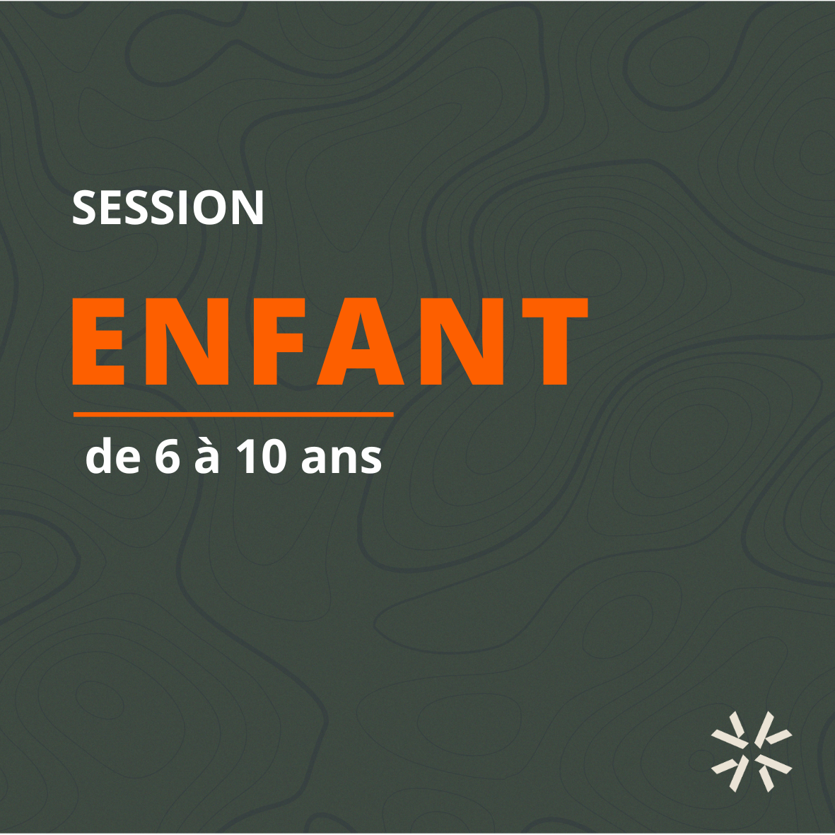ENFANT SESSION (6 à 10 ans)