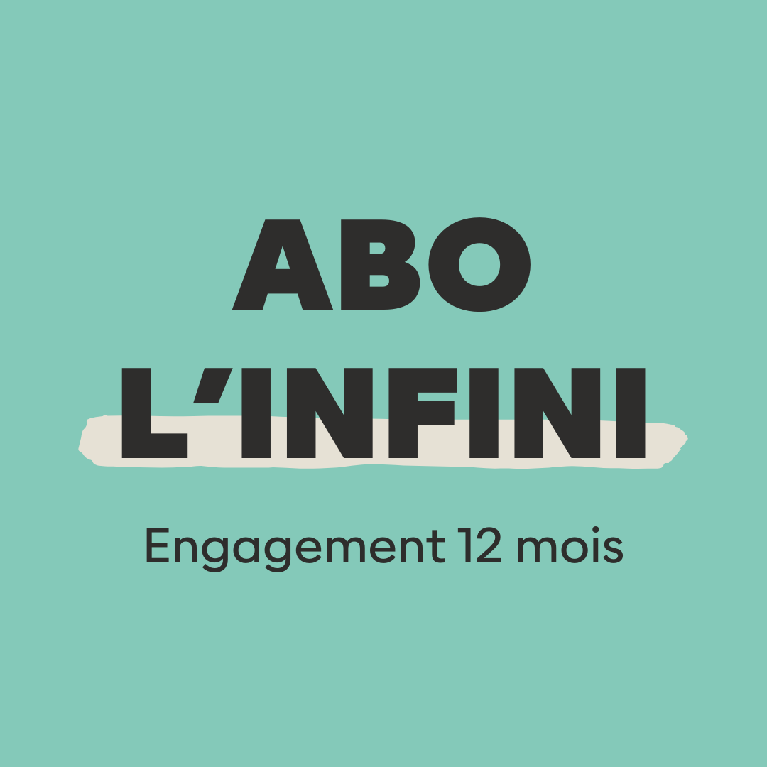 Abo L’INFINI - Engagement 12 mois