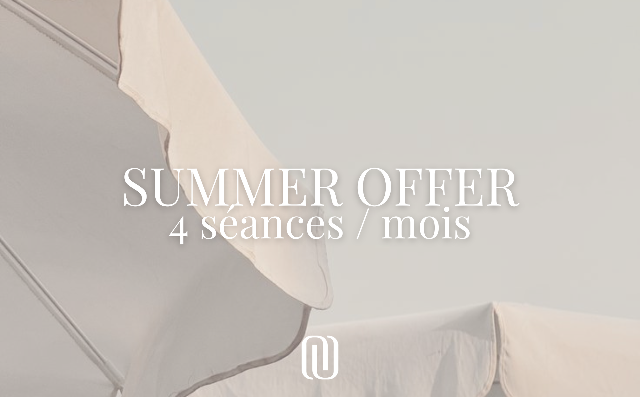 SUMMER OFFER Abonnement 4 séances par mois