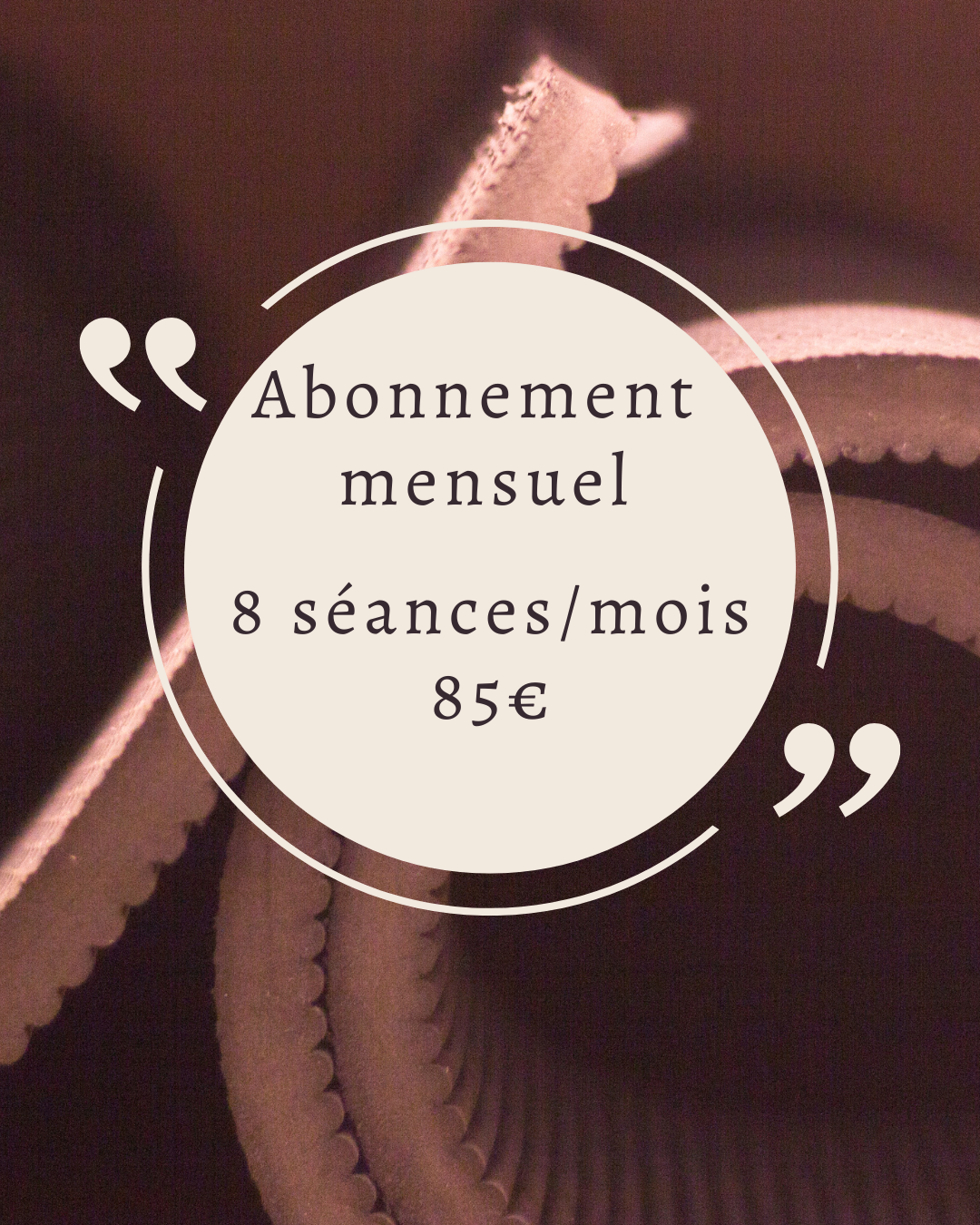 04 - Abonnement mensuel - 8 séances / mois