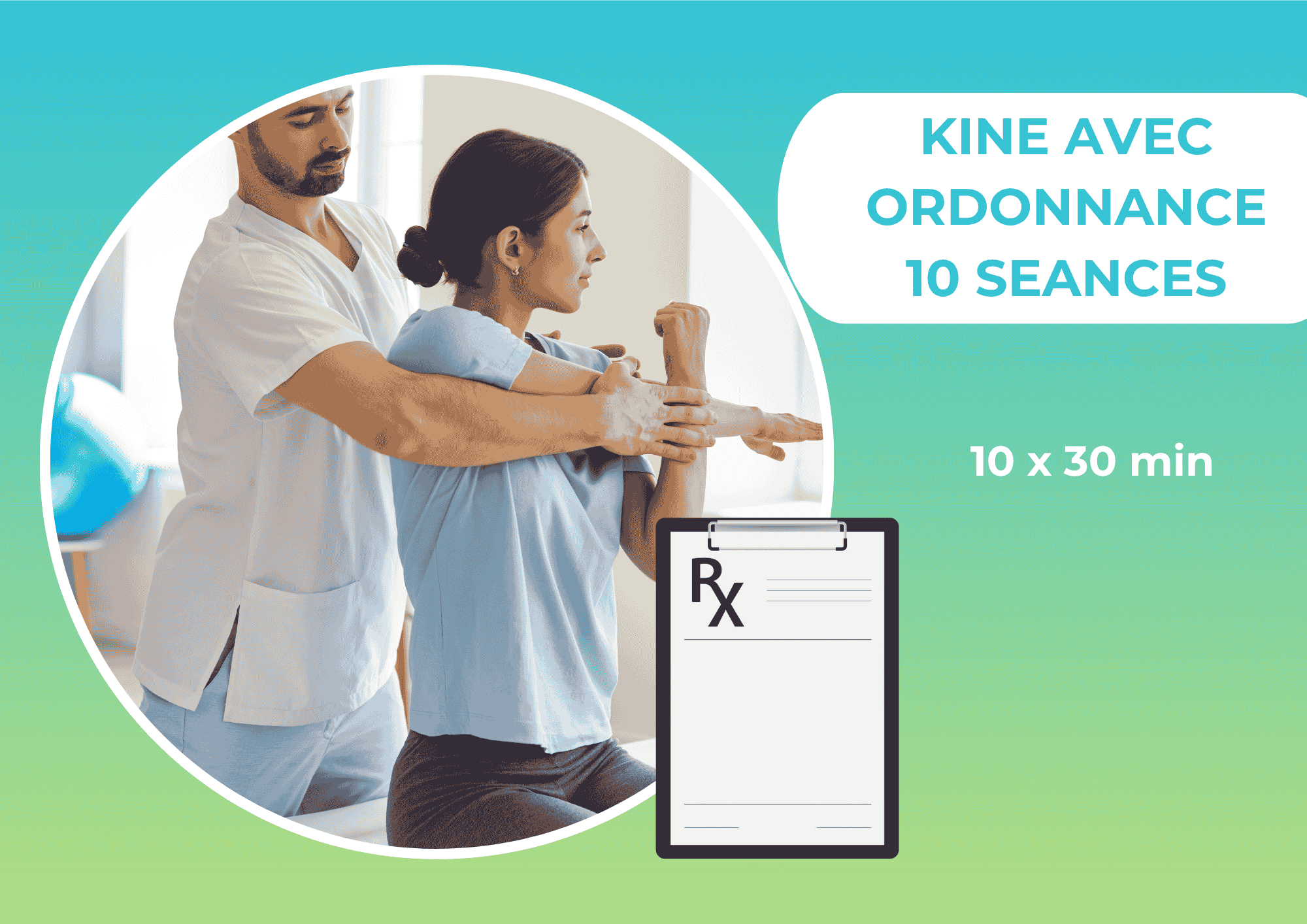 10 séances de kiné avec Ordonnance =10x30 min