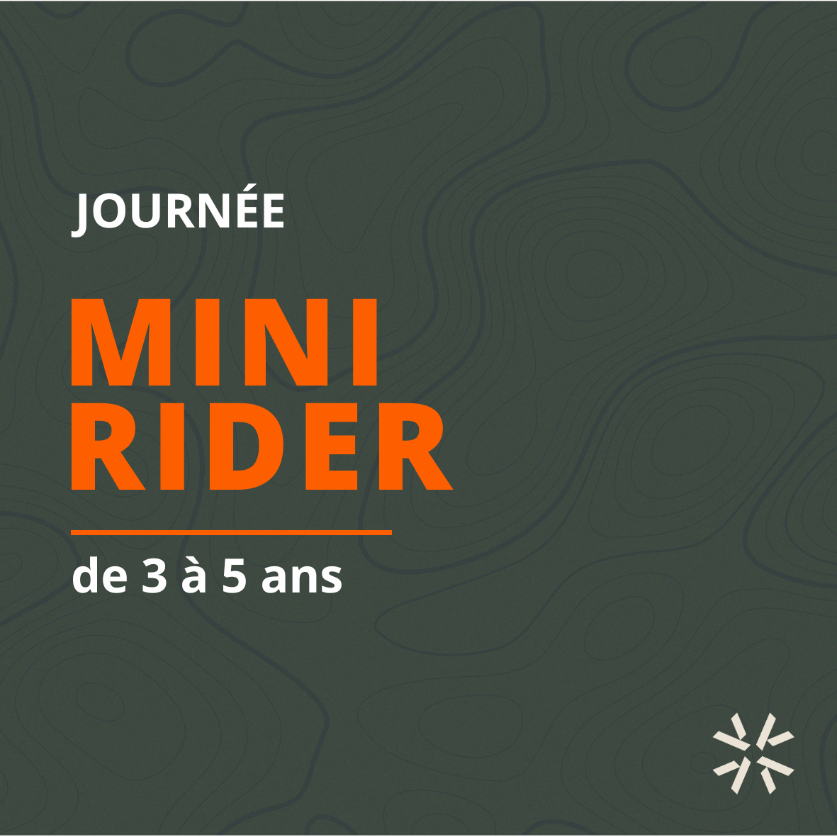 MINI RIDER JOURNEE (3 à 5 ans)