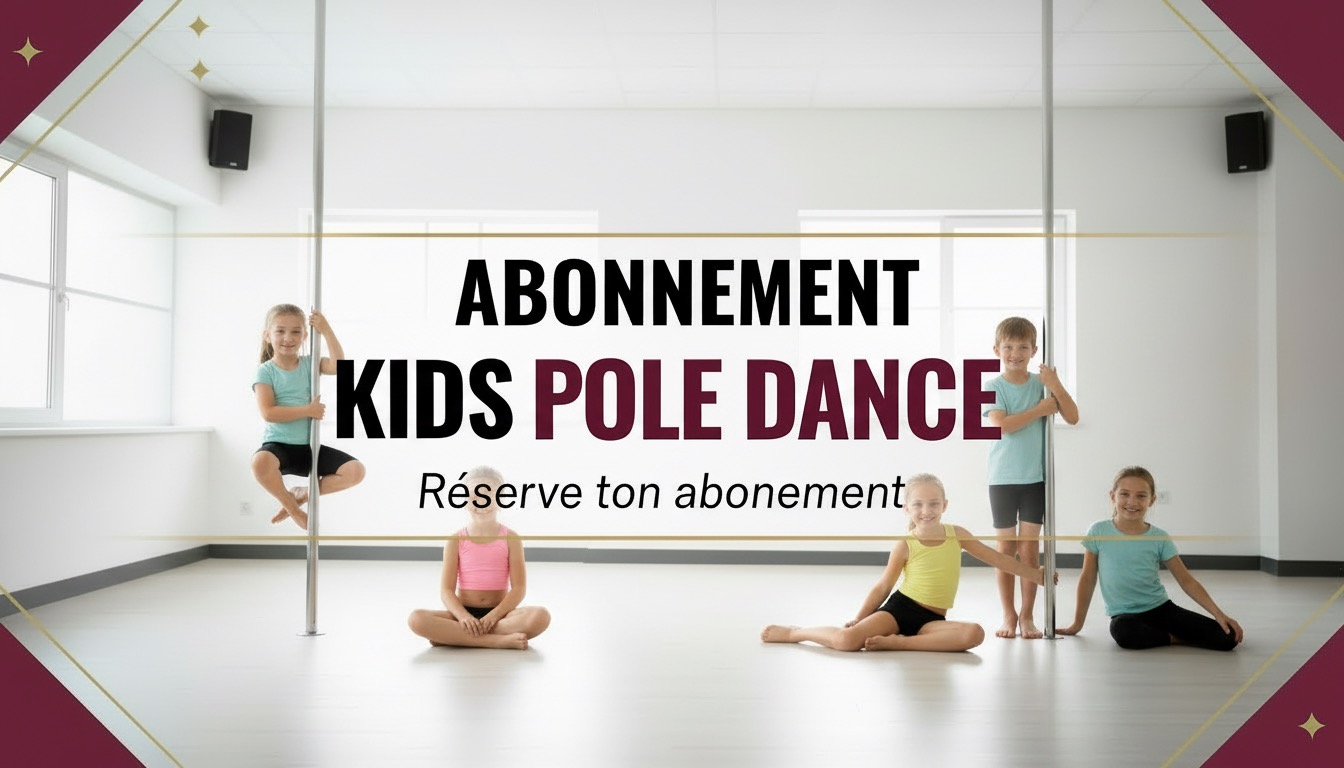 Abonnement Pole Dance KIDS / ADO