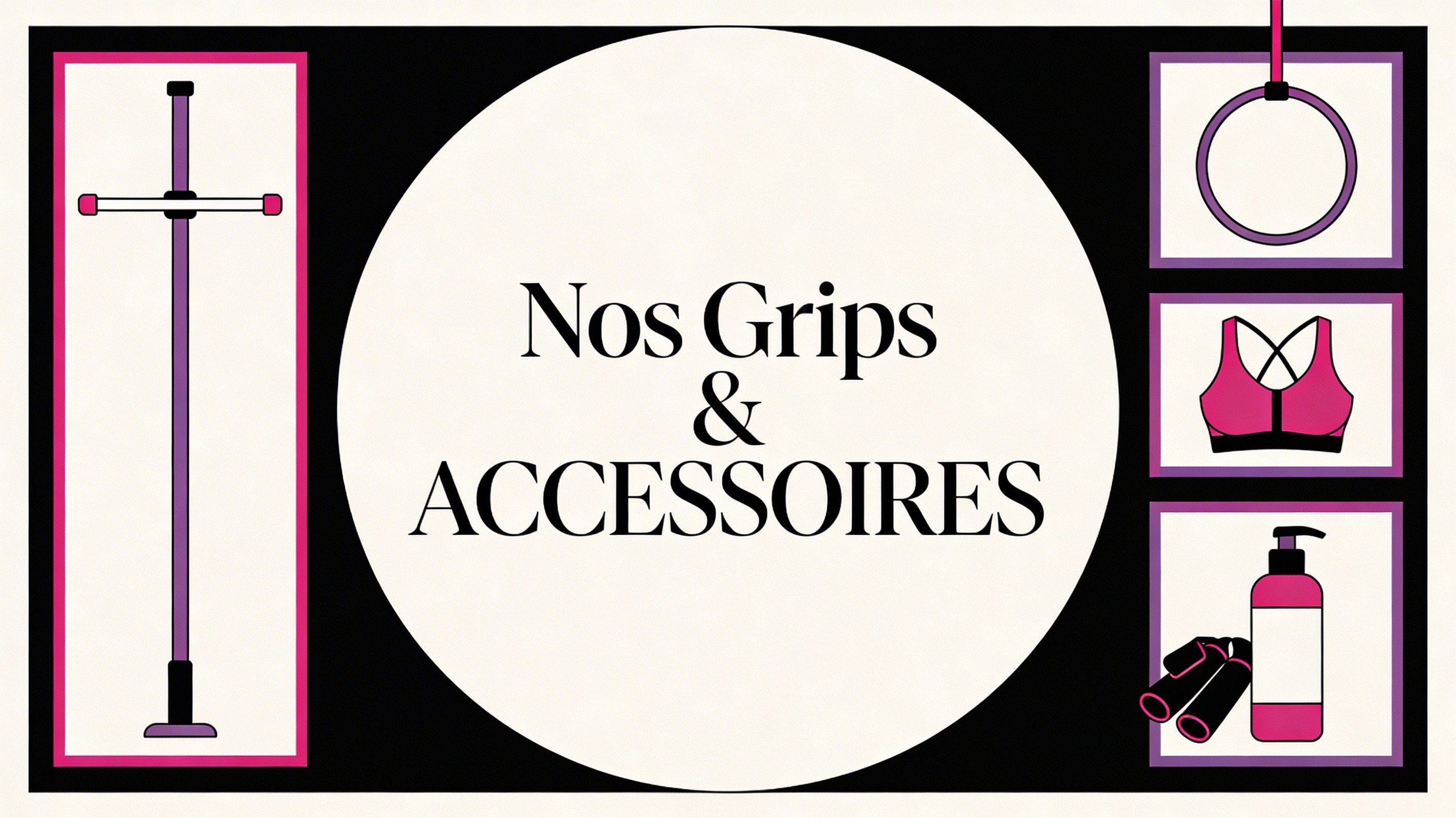 Les grips & Accessoires